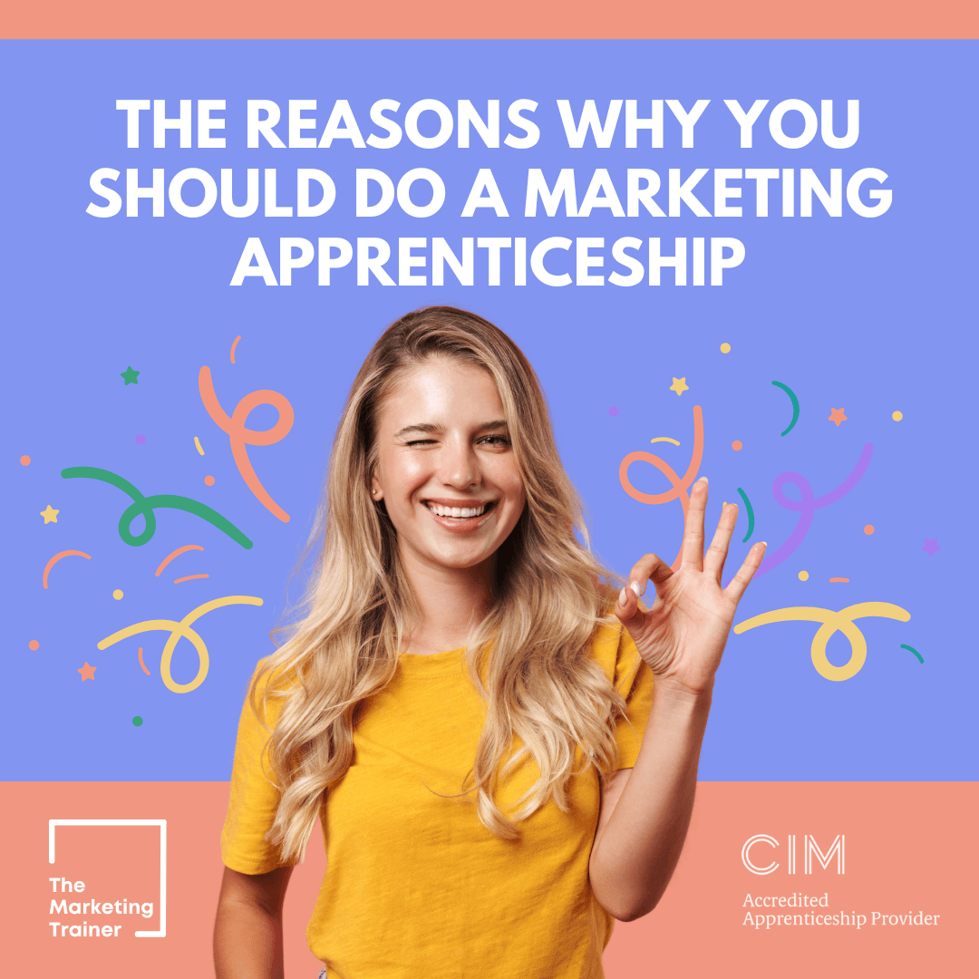 Reasons why you should probably do a marketing apprenticeship.