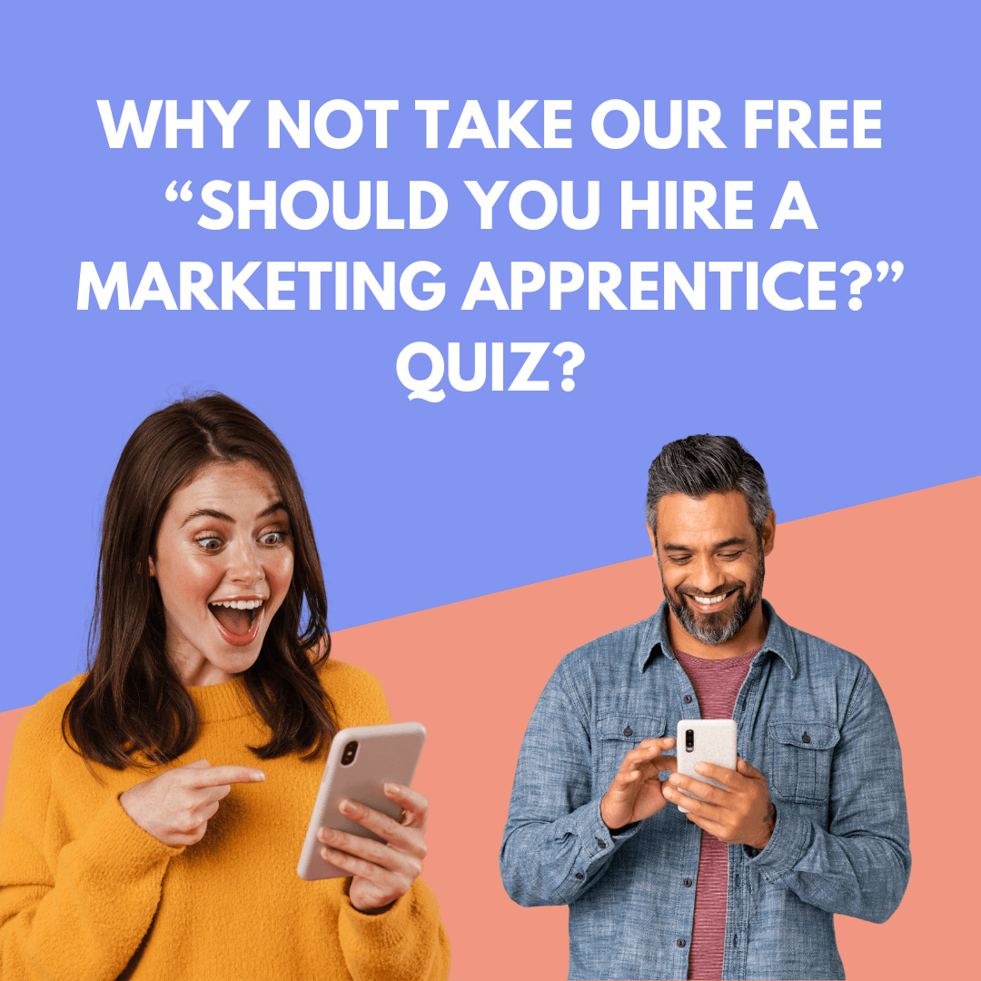 Take our free "Should you hire a marketing apprentice?" quiz